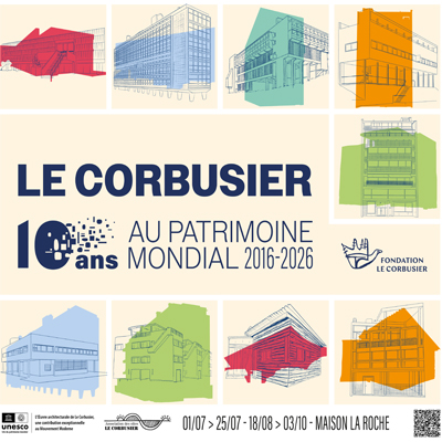 Le Corbusier, 10 ans au Patrimoine mondial
